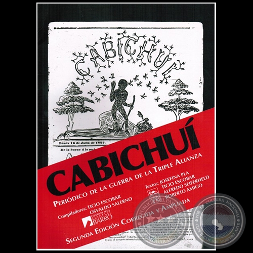 CABICHUÍ  PERIÓDICO DE LA GUERRA DE LA TRIPLE ALIANZA - SEGUNDA EDICIÓN CORREGIDA Y AMPLIADA - Año 2016
